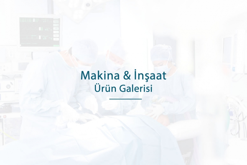 Makina &amp; İnşaat &Uuml;r&uuml;n Galerisi